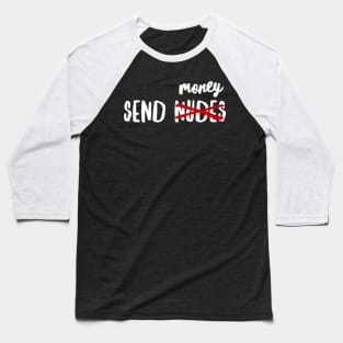 Send Money Baseball T-Shirt